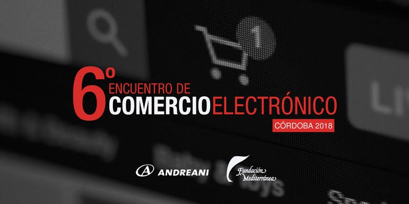 Reviví lo que fue el 6to Encuentro Comercio Electrónico Córdoba