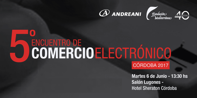 Resumen del 5to. Encuentro Comercio Electrónico Córdoba